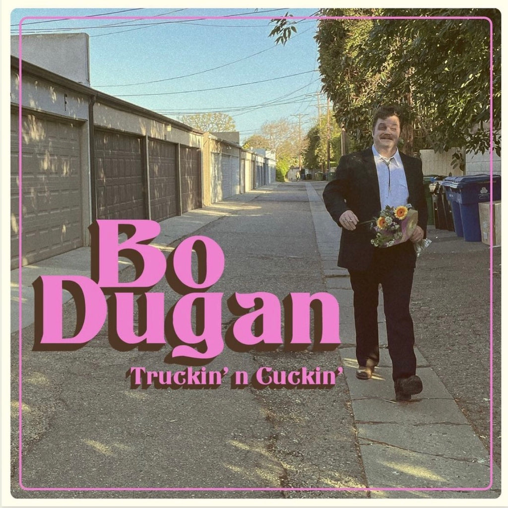 Bo Dugan - Truckin’ n Cuckin’