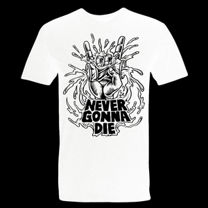 Never Gonna Die T-shirt - White